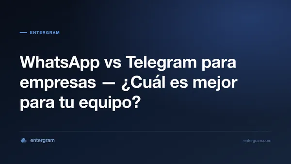 Comparativa WhatsApp vs Telegram para empresas