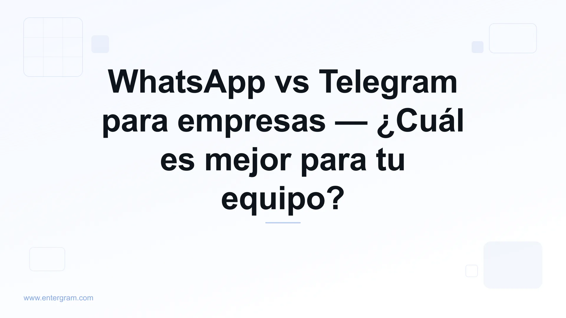 Comparativa WhatsApp vs Telegram para empresas