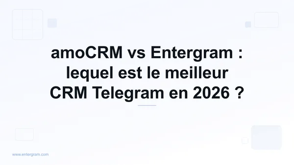 Comparatif amoCRM vs Entergram pour les équipes Telegram