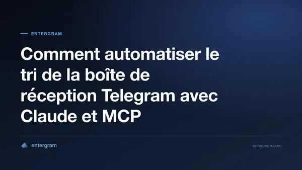 Automatiser le tri de la boîte de réception Telegram avec Claude MCP