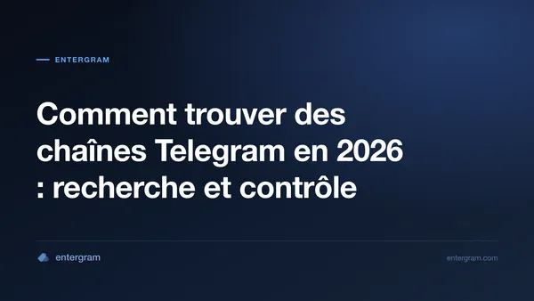 Guide pratique pour trouver et contrôler des chaînes Telegram publiques