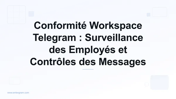 Tableau de bord de conformité workspace Telegram avec contrôles de surveillance des employés