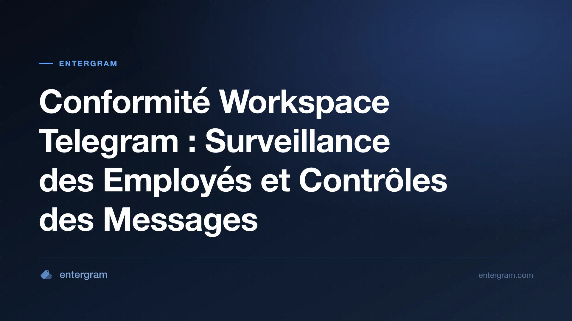 Tableau de bord de conformité workspace Telegram avec contrôles de surveillance des employés