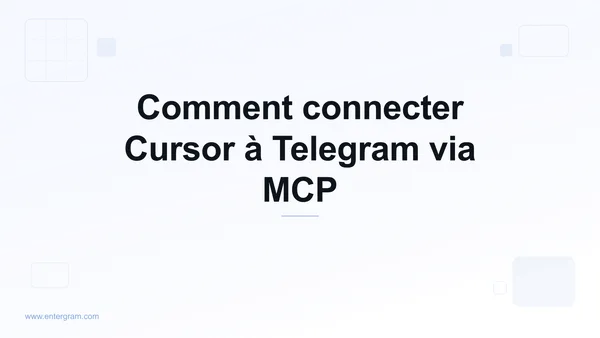 Connecter Cursor à Telegram via Entergram MCP