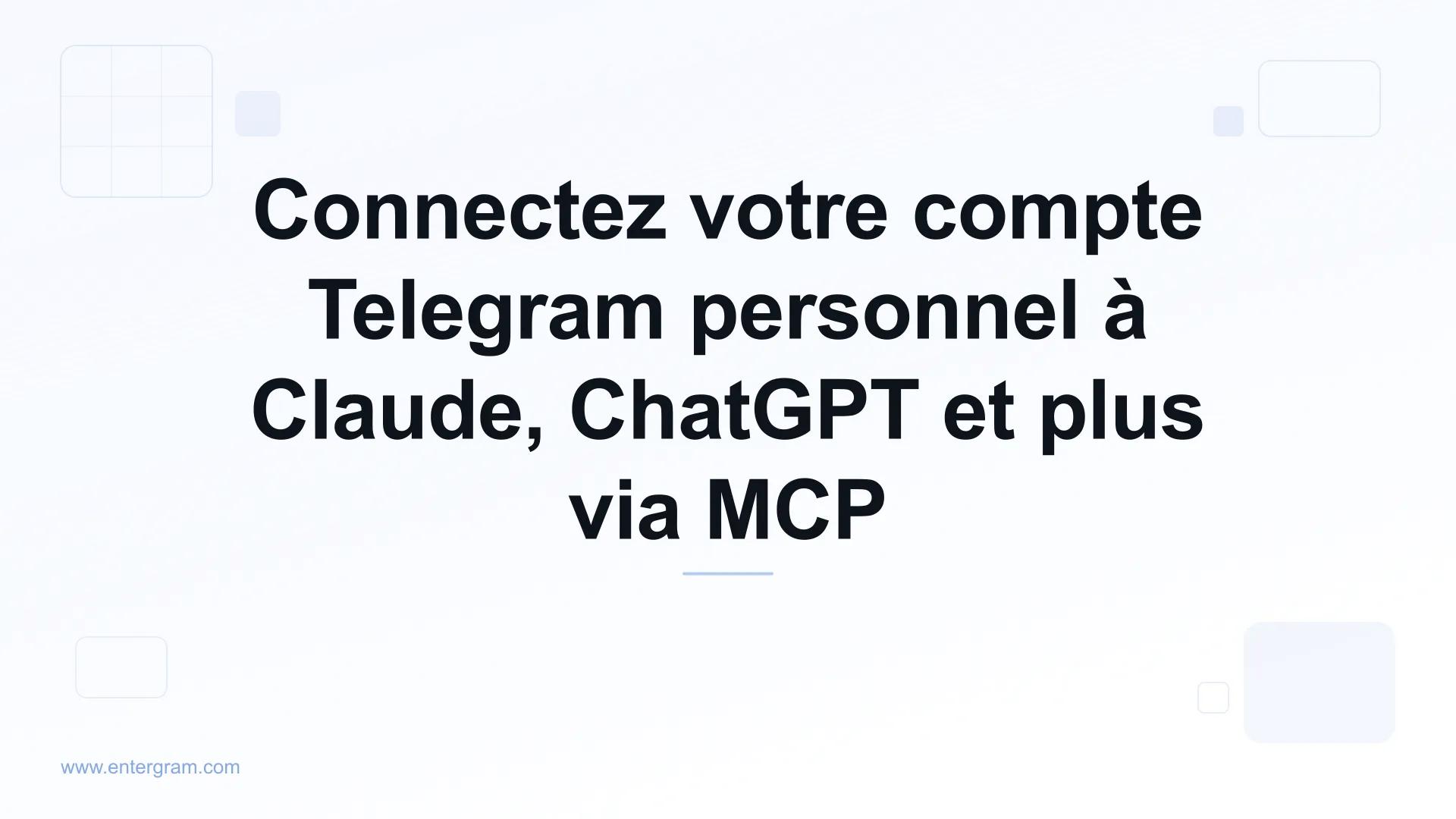 Connecter votre compte Telegram à Claude via Entergram MCP