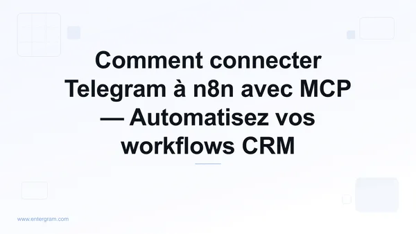 Connecter Telegram à n8n via le serveur MCP d'Entergram
