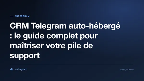 Guide de déploiement d'un CRM Telegram auto-hébergé
