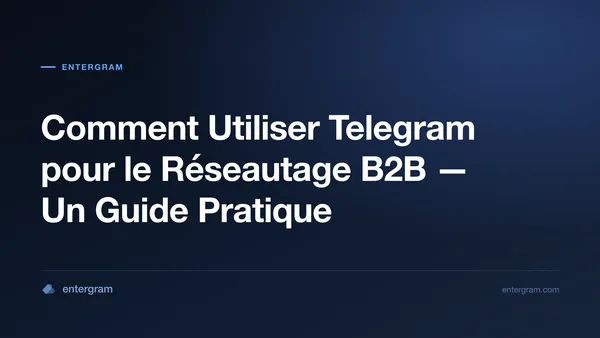 Card image for CRM Telegram pour le Réseautage B2B : Transformez les Contacts Telegram en Relations Commerciales