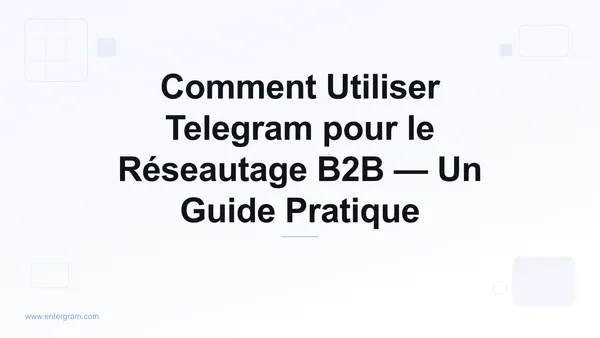 Card image for CRM Telegram pour le Réseautage B2B : Transformez les Contacts Telegram en Relations Commerciales