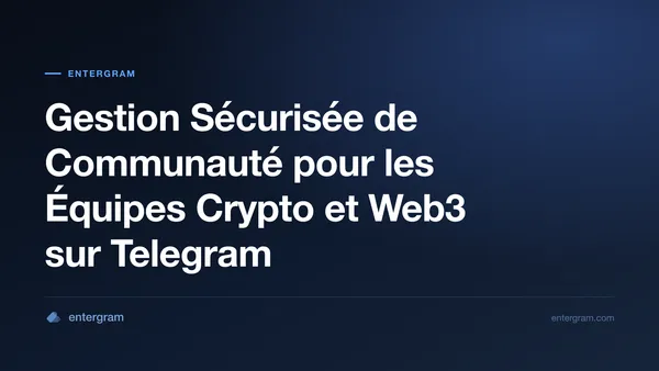 Card image for CRM Telegram pour les Communautés Crypto et Web3 : Gestion Sécurisée à Grande Échelle