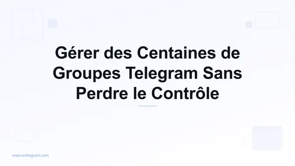 Card image for CRM Telegram pour les Community Managers : Gérez des Centaines de Groupes Sans Perdre le Contrôle