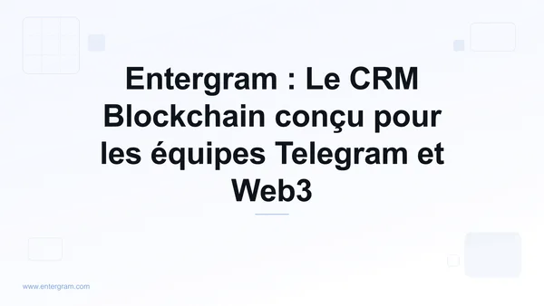 Card image for Entergram : Le CRM Blockchain conçu pour les équipes Telegram et Web3