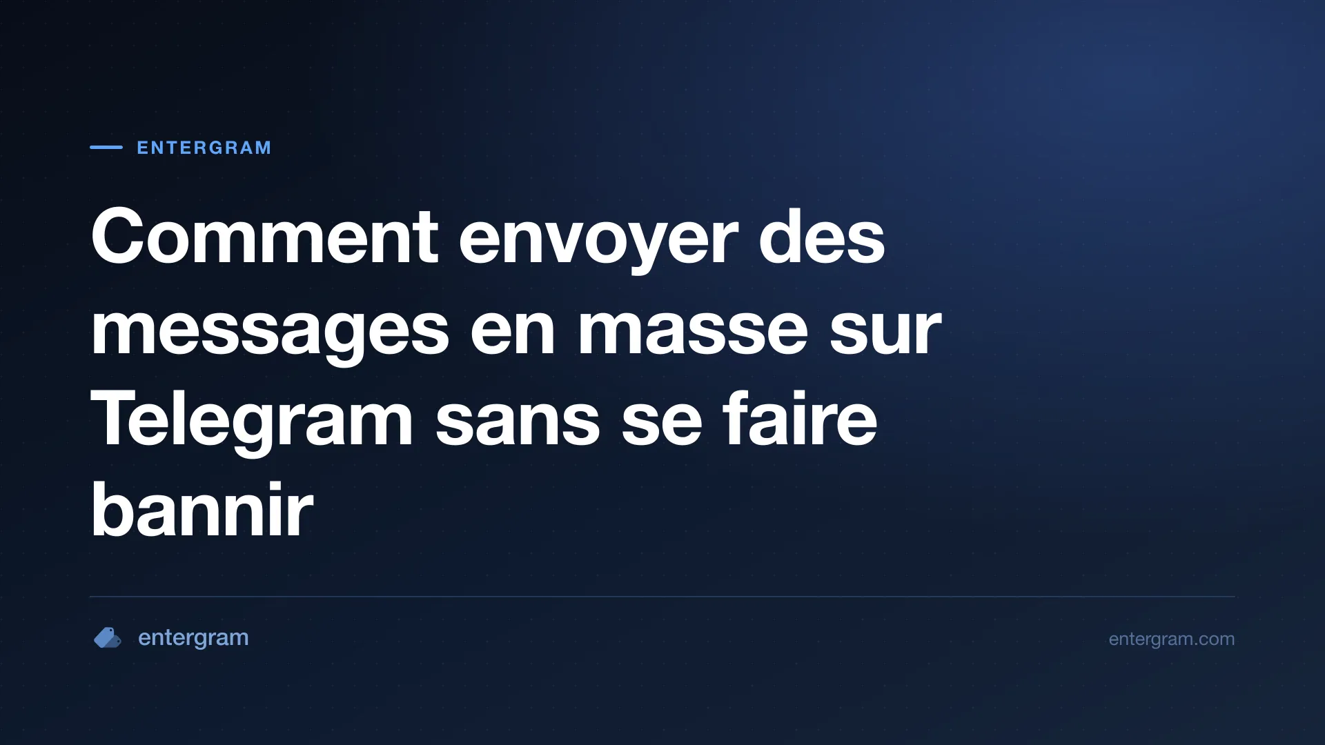 Envoyer des messages en masse sur Telegram en toute sécurité