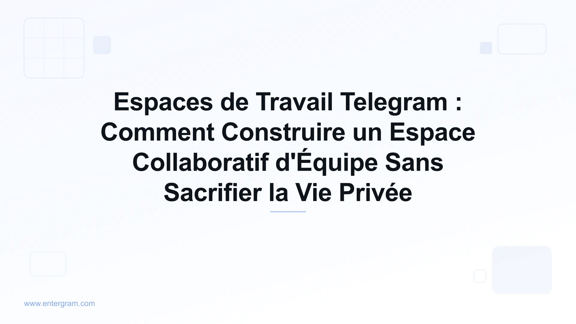 Interface des Espaces de Travail Telegram montrant les fonctionnalités collaboratives d'équipe avec contrôles de confidentialité