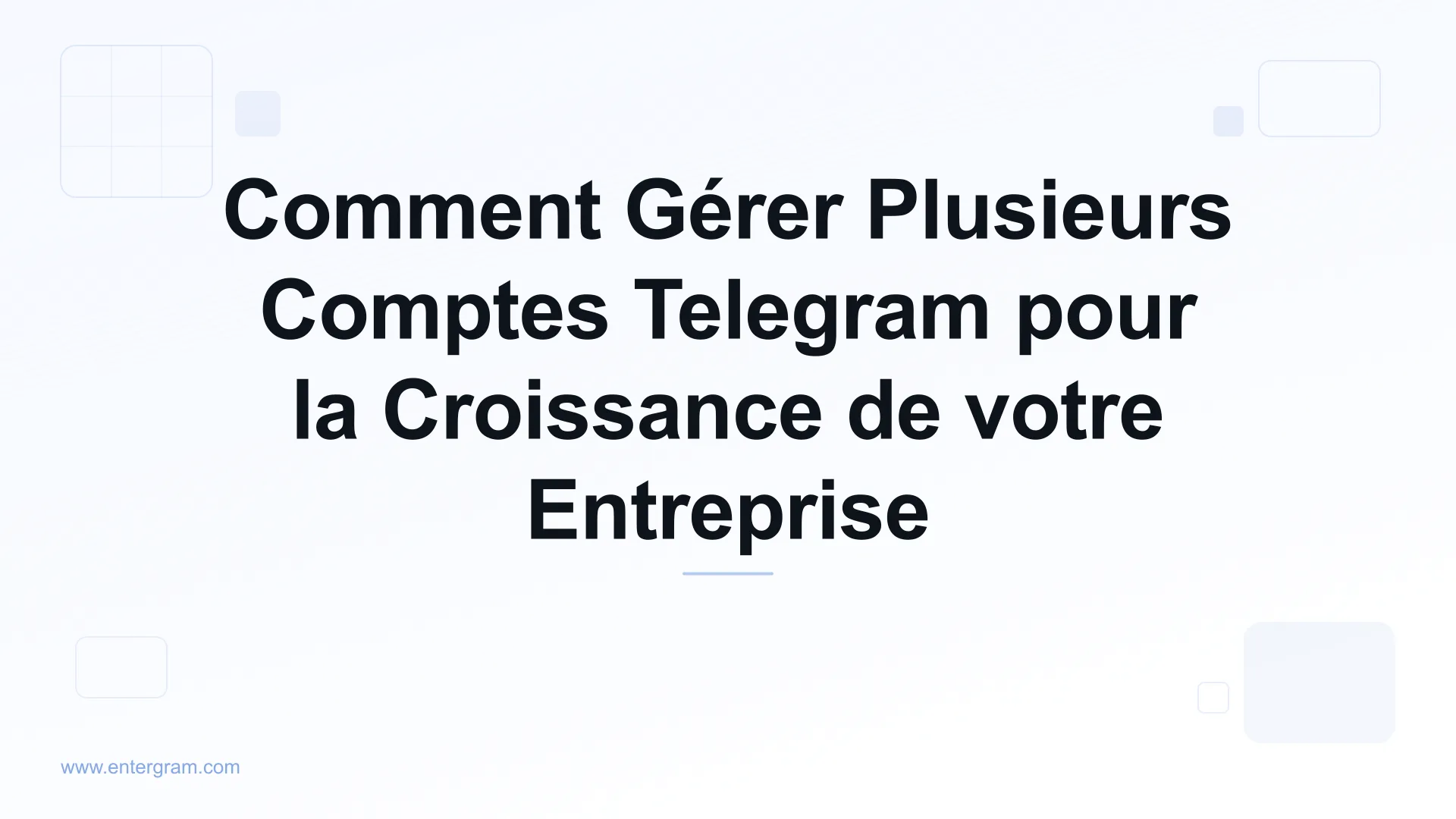 Card image for Comment Gérer Plusieurs Comptes Telegram pour la Croissance de votre Entreprise