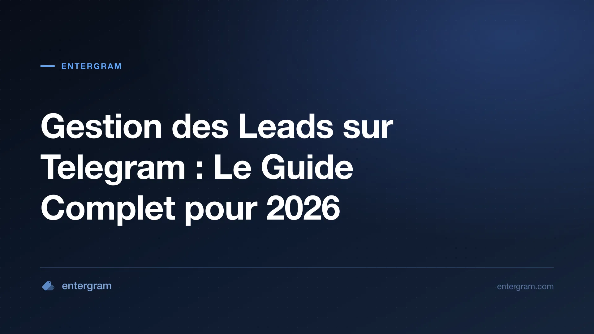 Card image for Gestion des Leads sur Telegram Le Guide Complet pour 2026