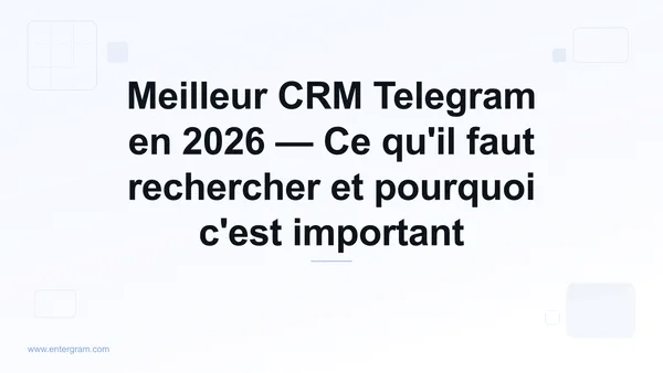 Guide de comparaison du meilleur CRM Telegram