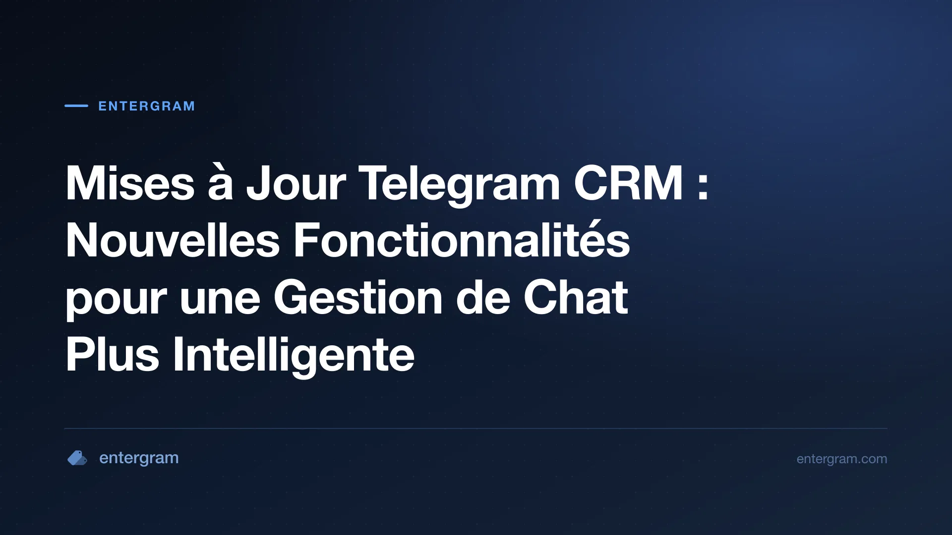 Card image for Mises à Jour Telegram CRM : Nouvelles Fonctionnalités pour une Gestion de Chat Plus Intelligente