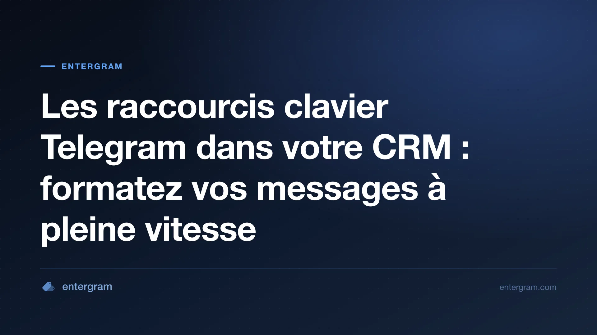 Image de couverture pour Les raccourcis clavier Telegram dans votre CRM