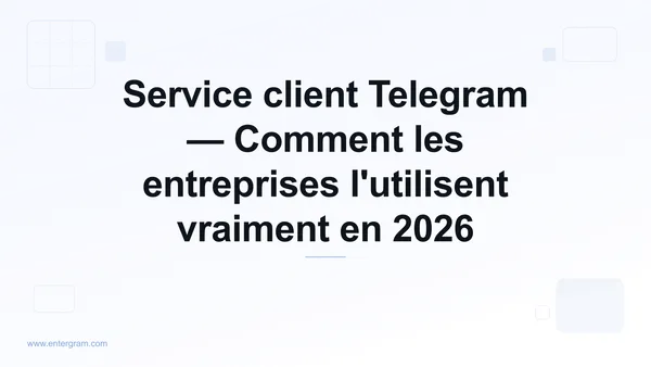Service client Telegram pour les entreprises