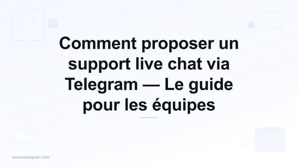 Support live chat Telegram pour les équipes de service client