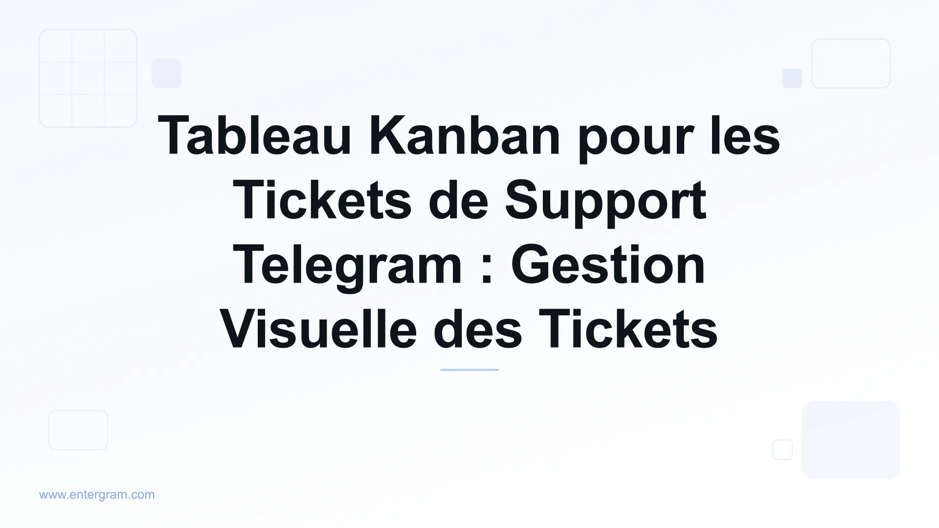 Vue tableau Kanban pour la gestion des tickets de support Telegram