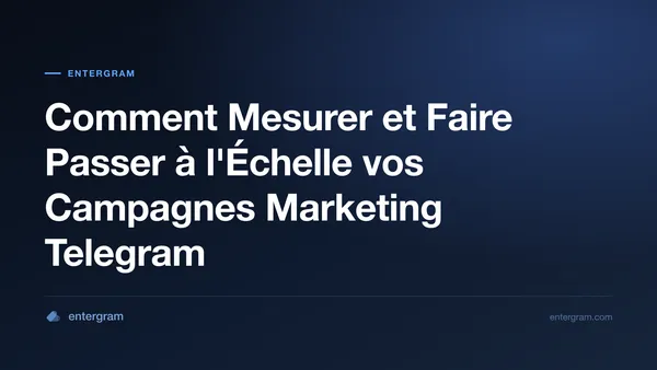 Card image for Telegram CRM pour les Équipes Marketing & Growth : Mesurez, Optimisez et Développez vos Campagnes Telegram