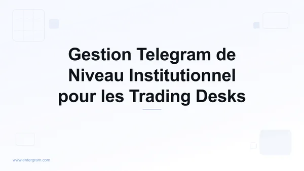 Card image for Telegram CRM pour Market Makers et Trading Desks : Gestion des Communications de Niveau Institutionnel