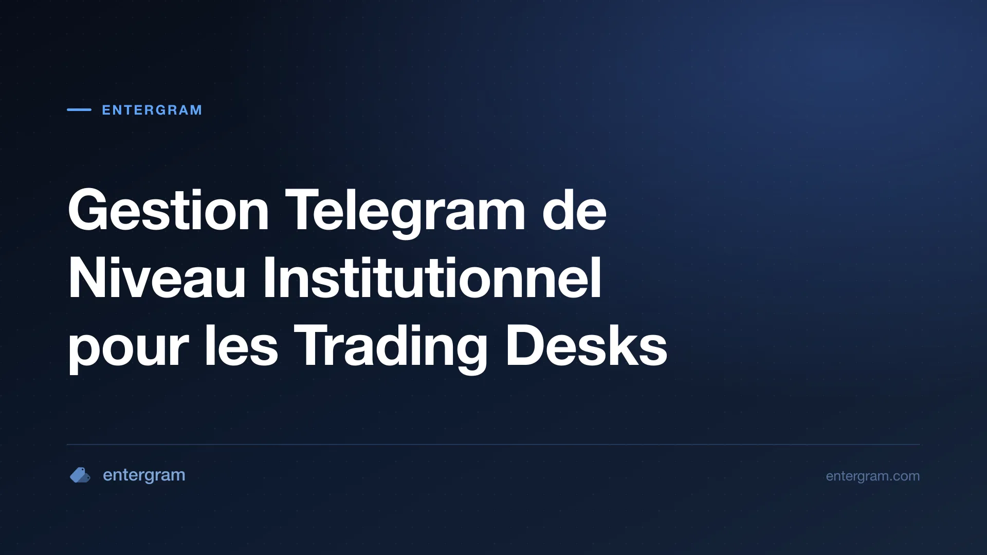 Card image for Telegram CRM pour Market Makers et Trading Desks : Gestion des Communications de Niveau Institutionnel