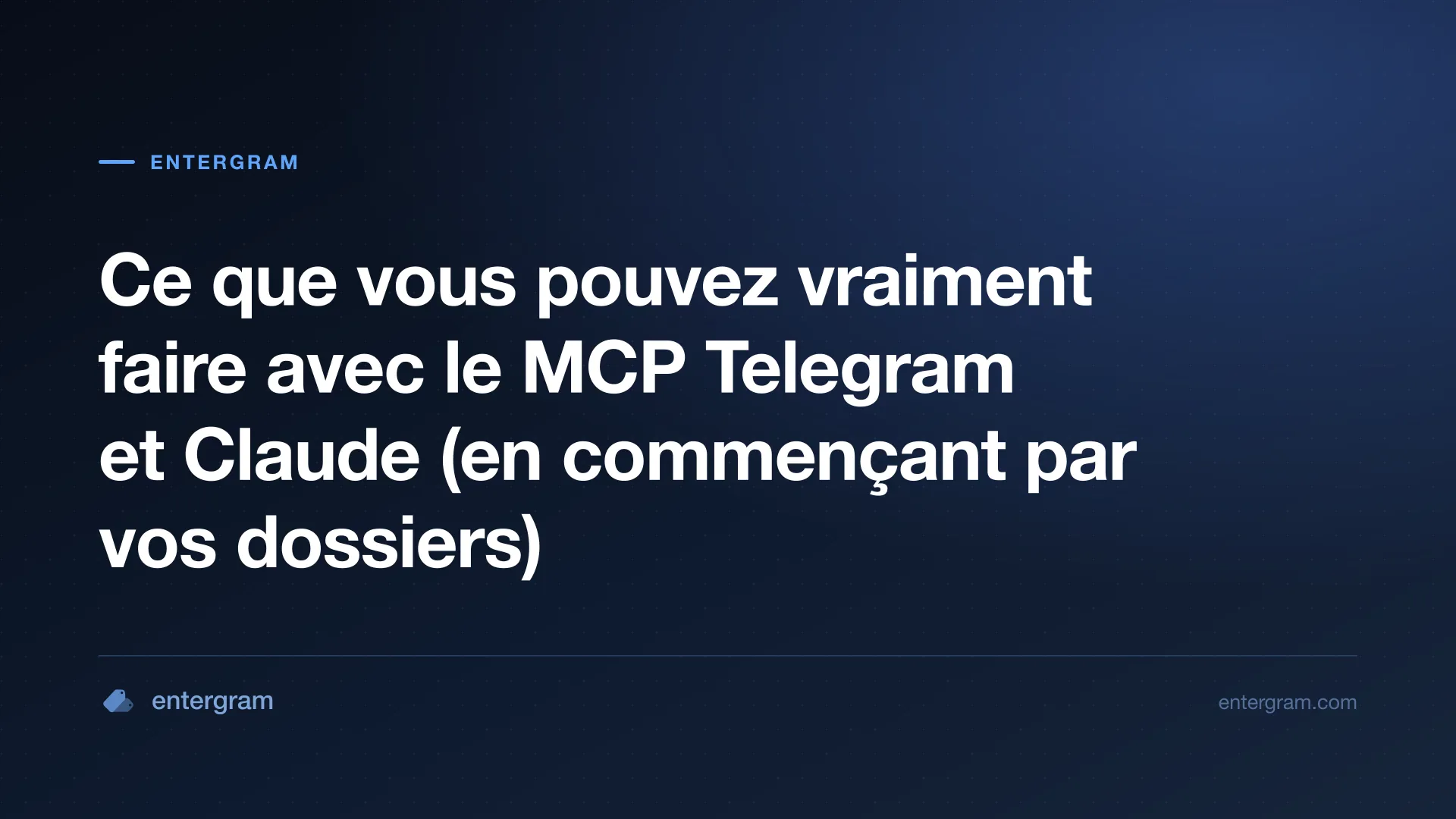 Image de couverture pour Ce que vous pouvez vraiment faire avec le MCP Telegram et Claude
