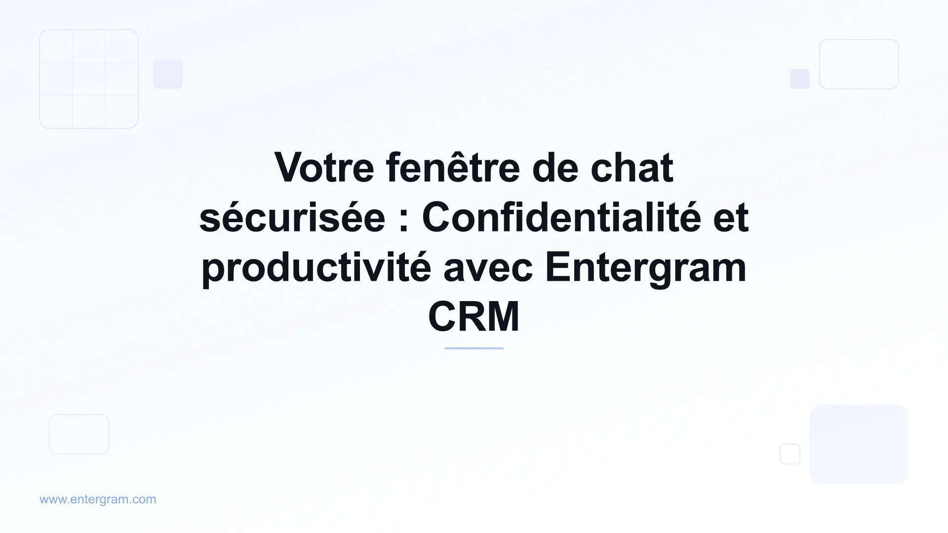 Card image for Votre fenêtre de chat sécurisée : Confidentialité et productivité avec Entergram CRM