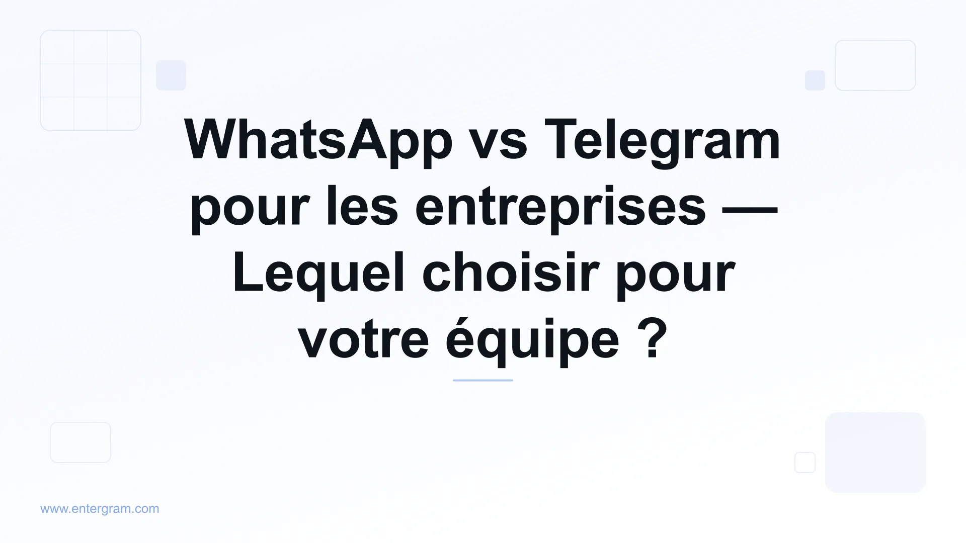 Comparaison WhatsApp vs Telegram pour les entreprises