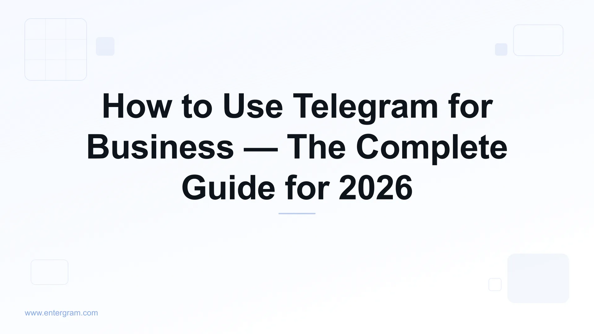 Complete guide to using Telegram for business