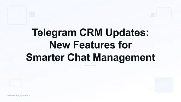 Card image for Telegram CRM Updates: New Features for Smarter Chat Management