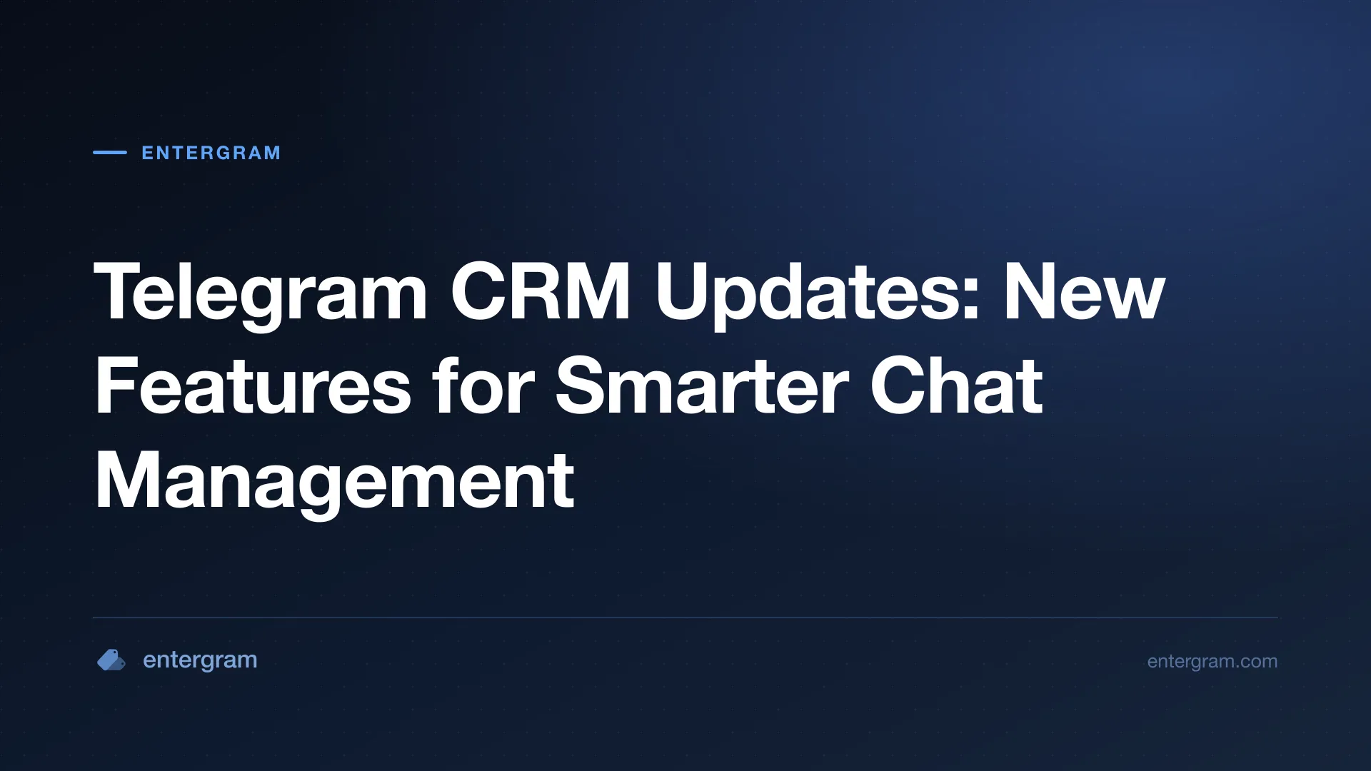 Card image for Telegram CRM Updates: New Features for Smarter Chat Management