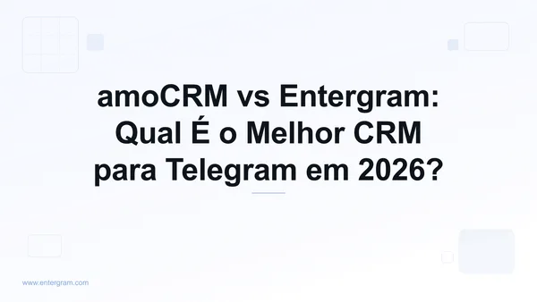 Comparação amoCRM vs Entergram para equipes de Telegram