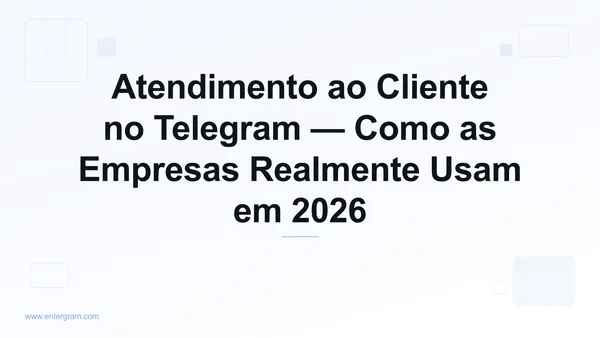 Atendimento ao cliente no Telegram para empresas