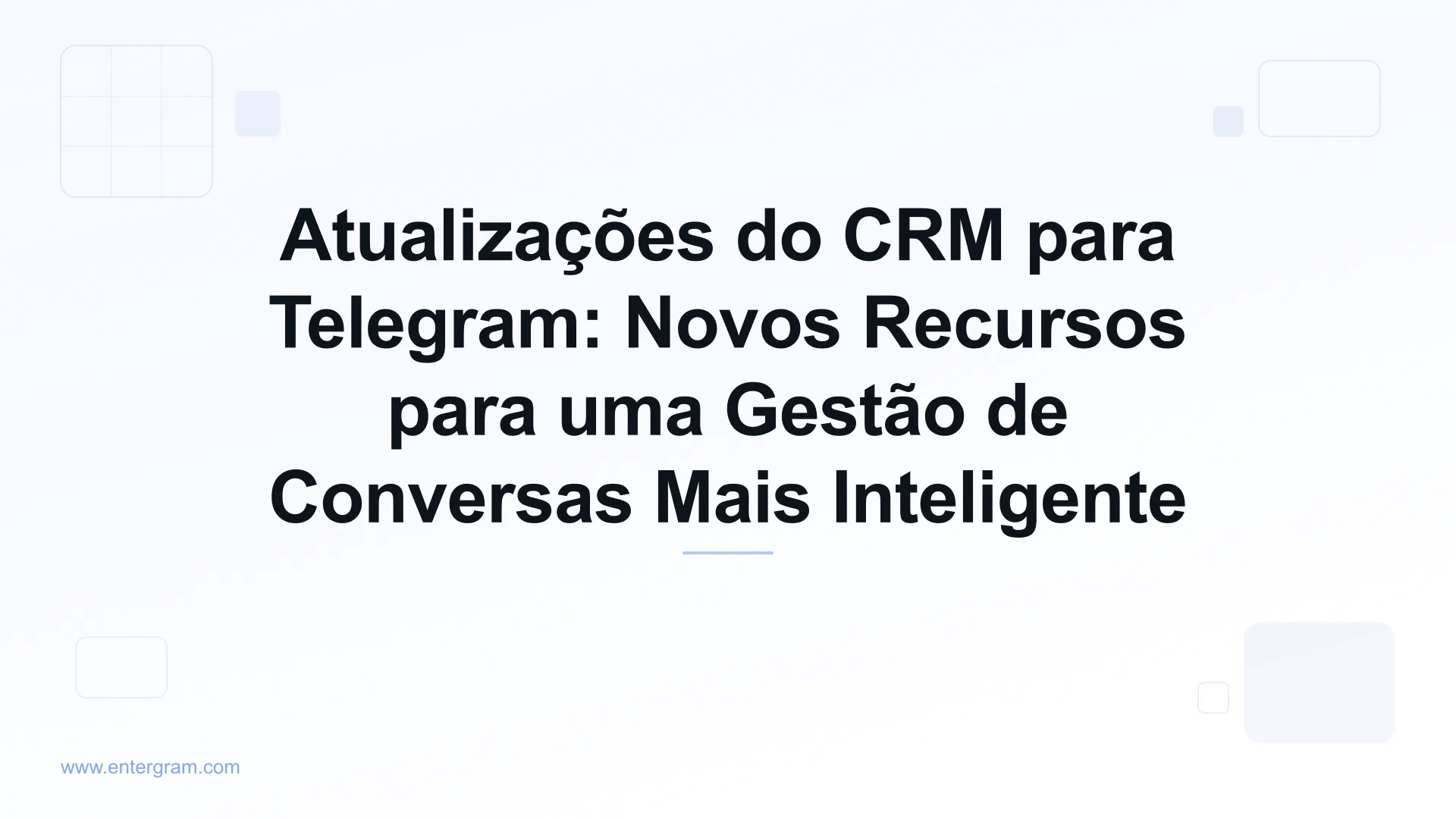 Imagem de card para Atualizações do CRM para Telegram: Novos Recursos para uma Gestão de Conversas Mais Inteligente