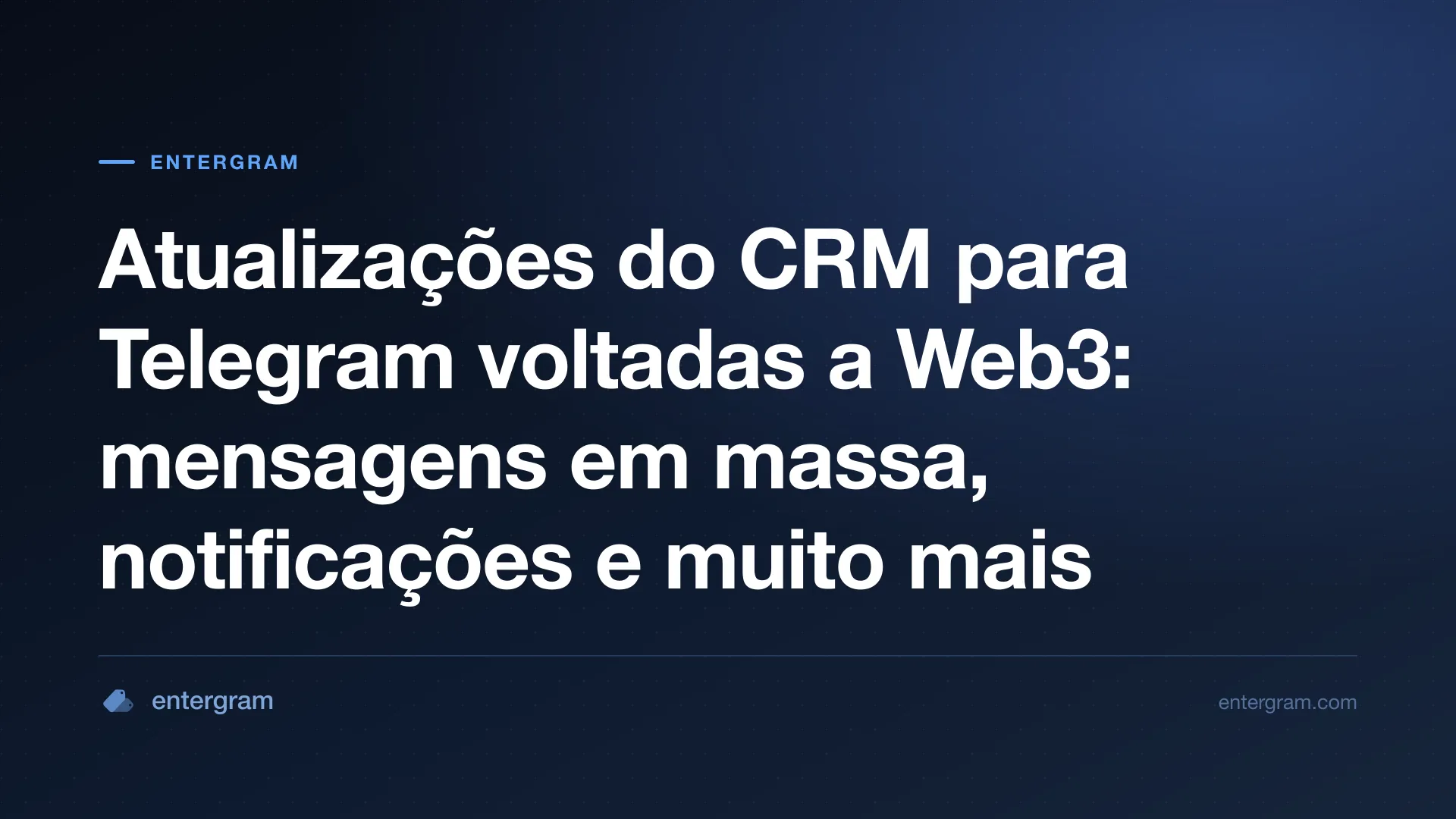 Imagem de capa para Atualizações do CRM para Telegram voltadas a Web3: mensagens em massa, notificações e muito mais