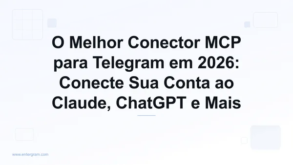 Guia do melhor conector MCP para Telegram em 2026