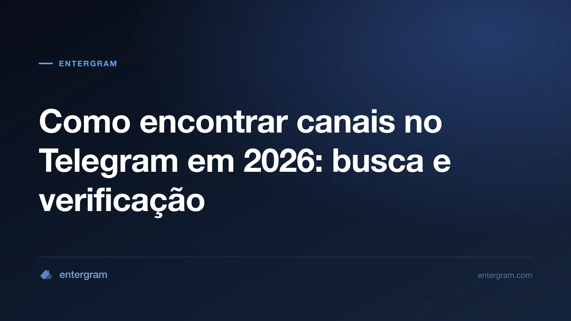Guia prático para encontrar e verificar canais públicos no Telegram