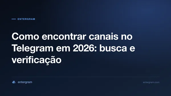 Guia prático para encontrar e verificar canais públicos no Telegram