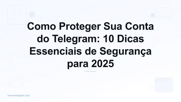 Dicas de segurança sobre como proteger sua conta do Telegram