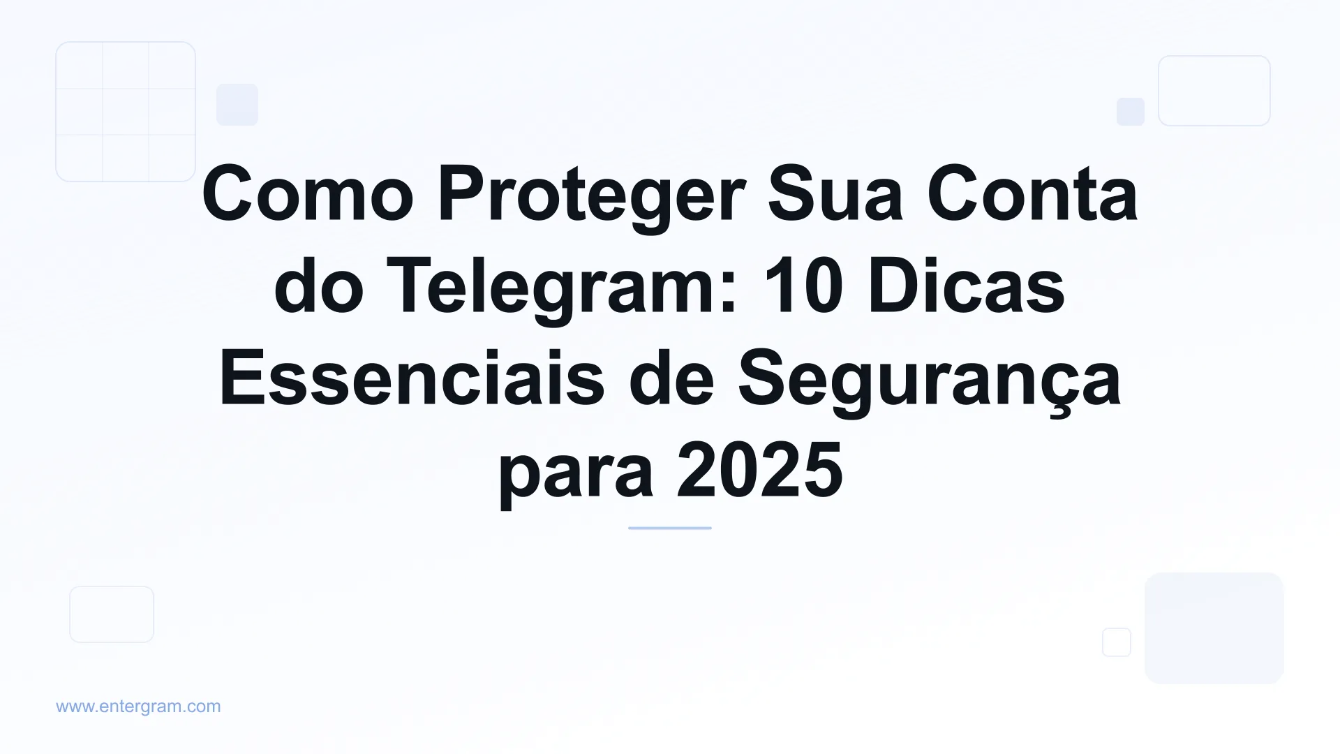 Dicas de segurança sobre como proteger sua conta do Telegram