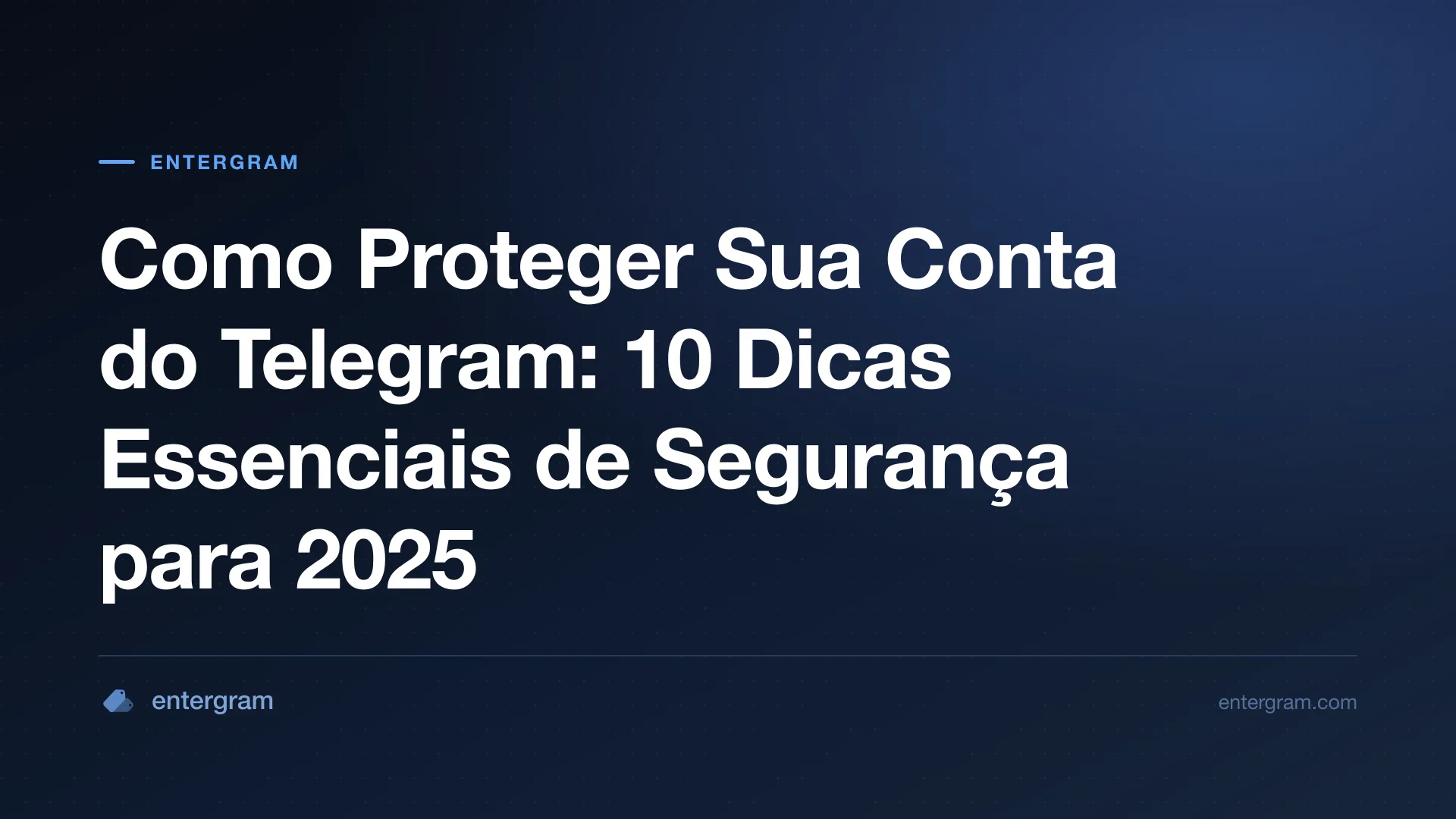 Dicas de segurança sobre como proteger sua conta do Telegram