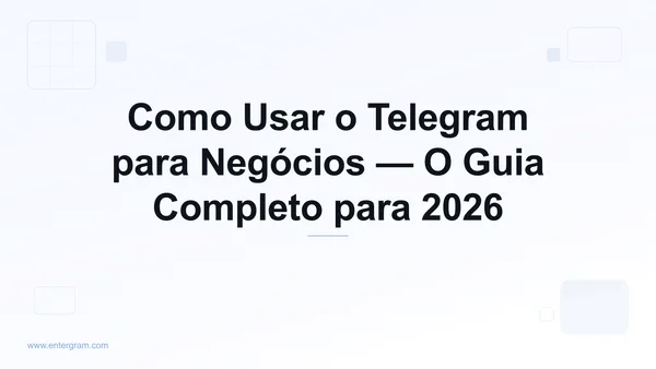 Guia completo para usar o Telegram para negócios
