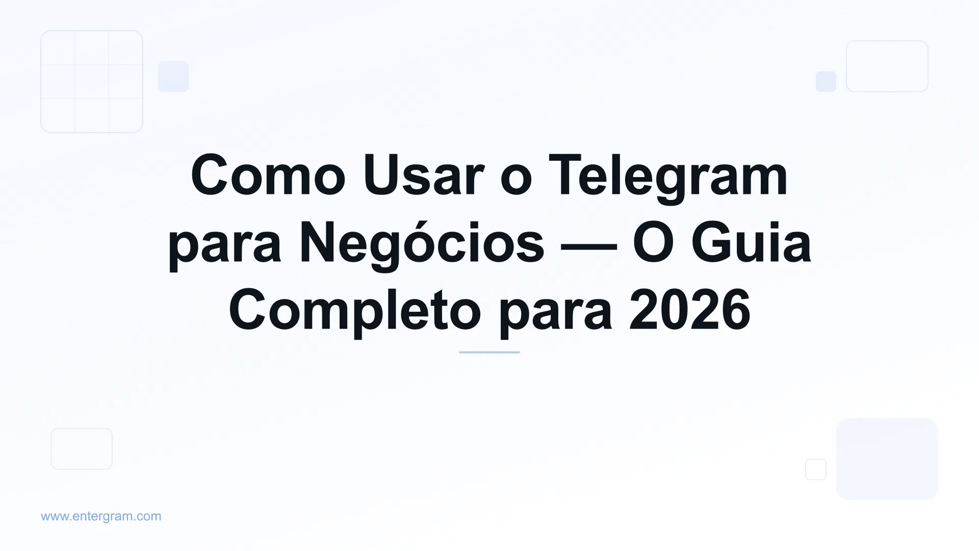 Guia completo para usar o Telegram para negócios