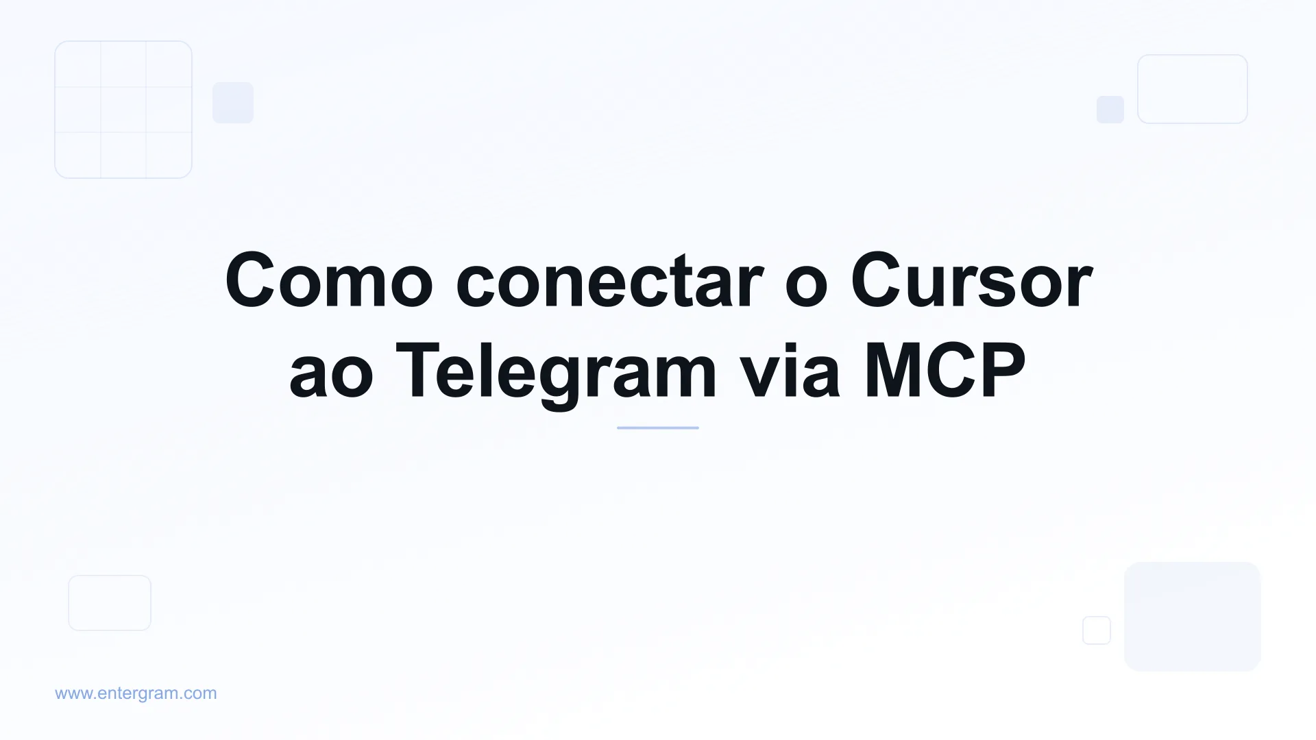 Conecte o Cursor ao Telegram via MCP da Entergram
