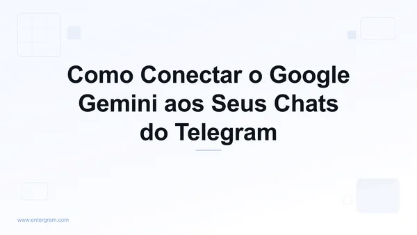Conecte o Google Gemini ao Telegram pessoal via MCP