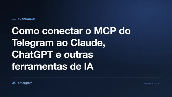 Como conectar o MCP do Telegram ao Claude, ChatGPT e outras ferramentas de IA